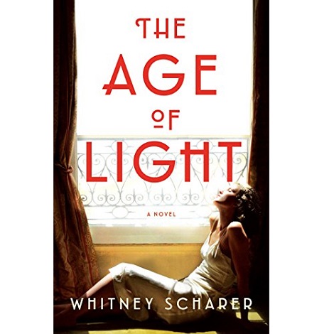 The Age of Light by Whitney Scharer PDF Free Download