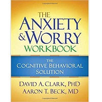 The Anxiety and Worry Workbook by David A. Clark ePub