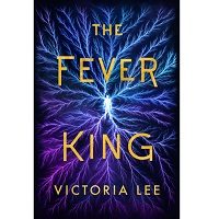 The Fever King by Victoria Lee PDF