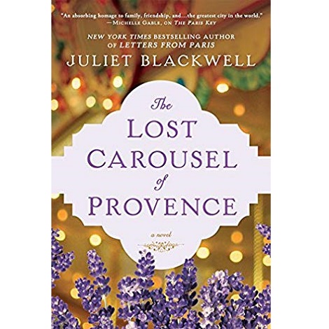 The Lost Carousel of Provence by Juliet Blackwell PDF Free Download