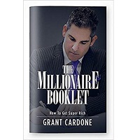 The Millionaire Booklet by Grant Cardone PDF