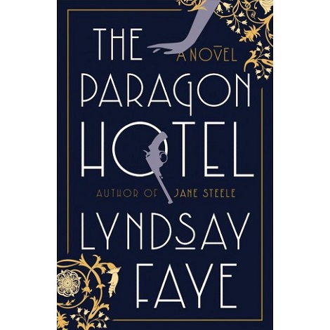 The Paragon Hotel by Lyndsay Faye PDF Free Download