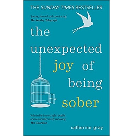 The Unexpected Joy of Being Sober by Catherine Gray ePub Free Download