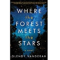Where the Forest Meets the Stars by Glendy Vanderah PDF