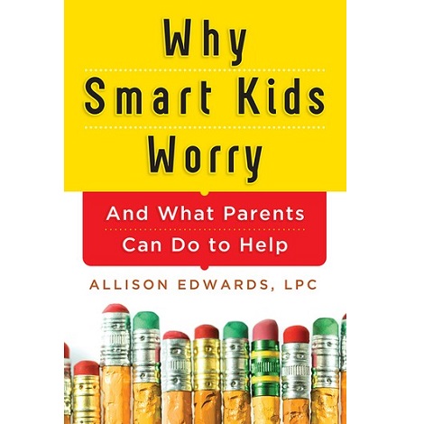 Why Smart Kids Worry by Allison Edwards ePub Free Download