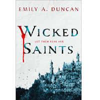 Wicked Saints by Emily A. Duncan PDF
