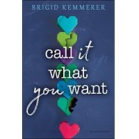 Download Call It What You Want by Brigid Kemmerer PDF