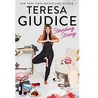Download Standing Strong by Teresa Giudice PDF