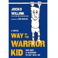 Download Way of the Warrior Kid by Jocko Willink PDF