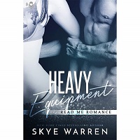 Heavy Equipment by Skye Warren PDF