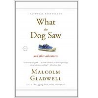 What the Dog Saw by Malcolm Gladwell PDF Free Download