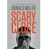 The Scary Close by Donald Miller PDF