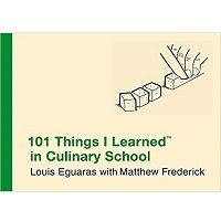 101 Things I Learned in Culinary School by Louis Eguaras PDF