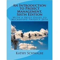 An Introduction to Project Management, Sixth Edition by Kathy Schwalbe PDF
