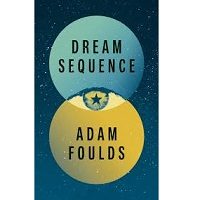Dream Sequence by Adam Foulds PDF