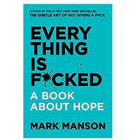 Everything is FUcked by Mark Manson PDF