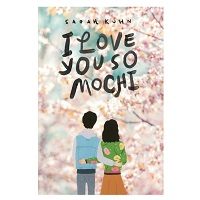 I Love You So Mochi by Sarah Kuhn PDF