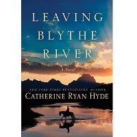 Leaving Blythe River by Catherine Ryan Hyde PDF