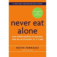 Never Eat Alone by Keith Ferrazzi PDF