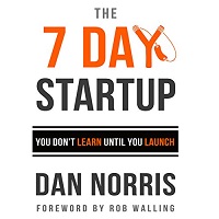 The 7 Day Startup by Dan Norris PDF