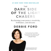 The Dark Side of the Light Chasers by Deborah Ford PDF