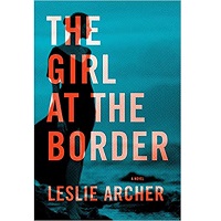 The Girl at the Border by Leslie Archer PDF