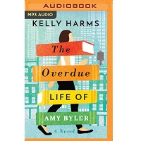 The Overdue Life of Amy Byler by Kelly Harms PDF