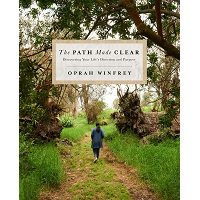 The Path Made Clear by Oprah Winfrey PDF