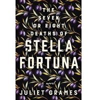 The Seven or Eight Deaths of Stella Fortuna by Juliet Grames PDF