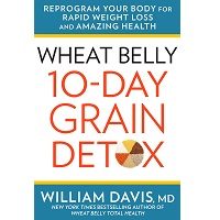 Wheat Belly 10-Day Grain Detox by William Davis PDF