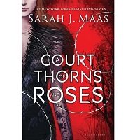 A Court of Thorns and Roses by Sarah J. Maas PDF