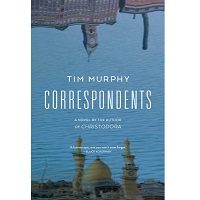Correspondents by Tim Murphy PDF