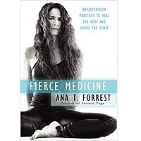 Download Fierce Medicine by Ana T. Forrest PDF