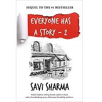 Everyone Has a Story 2 by Savi Sharma PDF