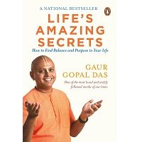 Life's Amazing Secrets by Gaur Gopal Das PDF