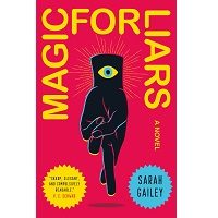 Magic for Liars by Sarah Gailey PDF