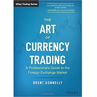 The Art of Currency Trading by Brent Donnelly PDF