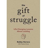 The Gift of Struggle by Bobby Herrera PDF