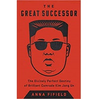 The Great Successor by Anna Fifield PDF
