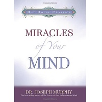 The Miracles of Your Mind by Joseph Murphy PDF