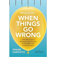 What to Do When Things Go Wrong by Frank Supovitz PDF