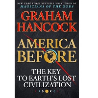 America Before by Graham Hancock PDF