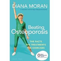 Beating Osteoporosis by Diana Moran PDF