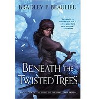 Beneath the Twisted Trees by Bradley P. Beaulieu PDF