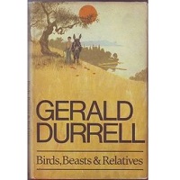 Birds, Beasts, and Relatives by Gerald Durrell PDF