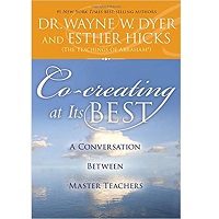 Co-creating at Its Best by Wayne Dyer PDF