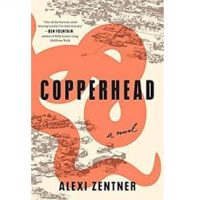 Copperhead by Alexi Zentner PDF