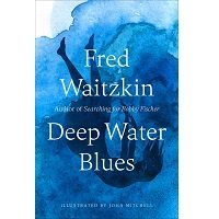 Deep Water Blues by Fred Waitzkin PDF