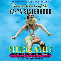 Divine Secrets of the Ya-Ya Sisterhood by Rebecca Wells PDF Download