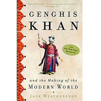 Genghis Khan and the Making of the Modern World by Jack Weatherford PDF